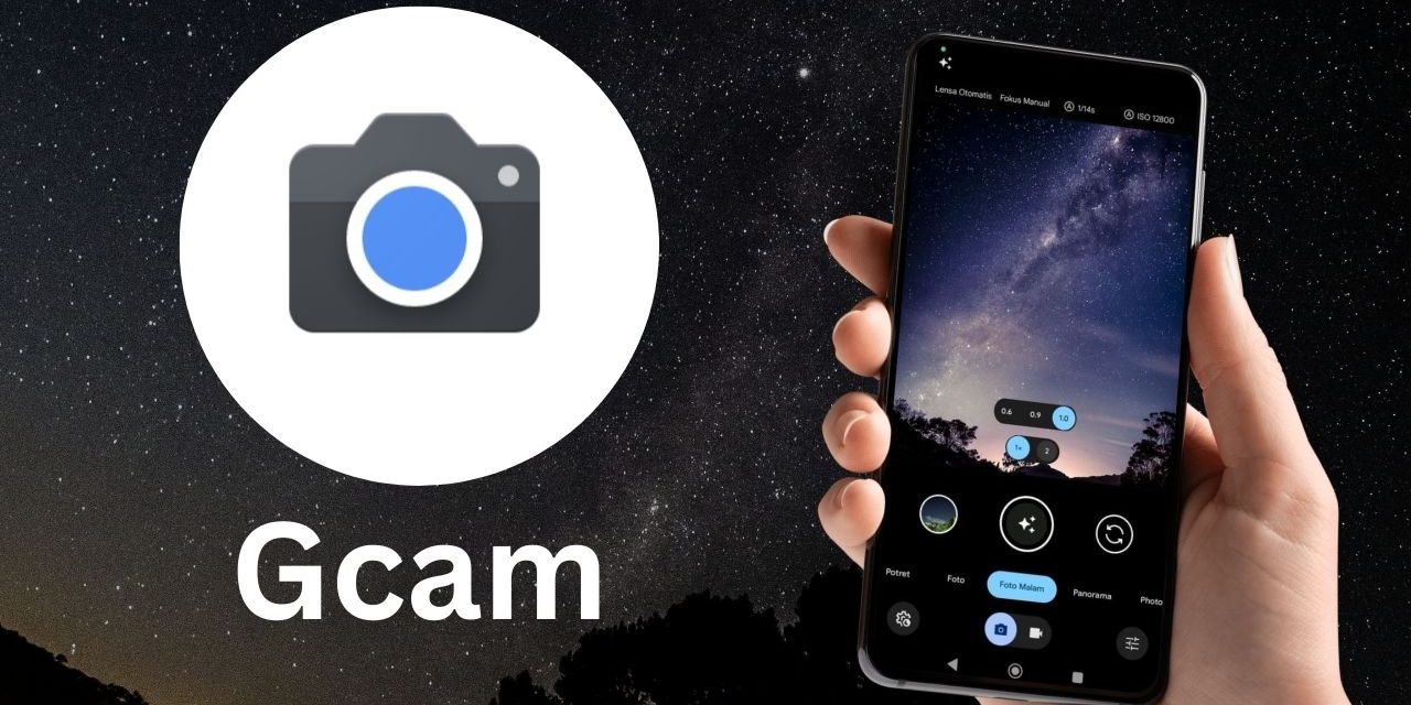 Aplikasi Gcam Pengalaman Fotografi, Dengan Fitur Canggih